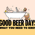Introducing Good Beer Days: What You Need to Know