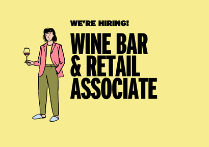 We’re Hiring: Wine Bar & Retail Associate